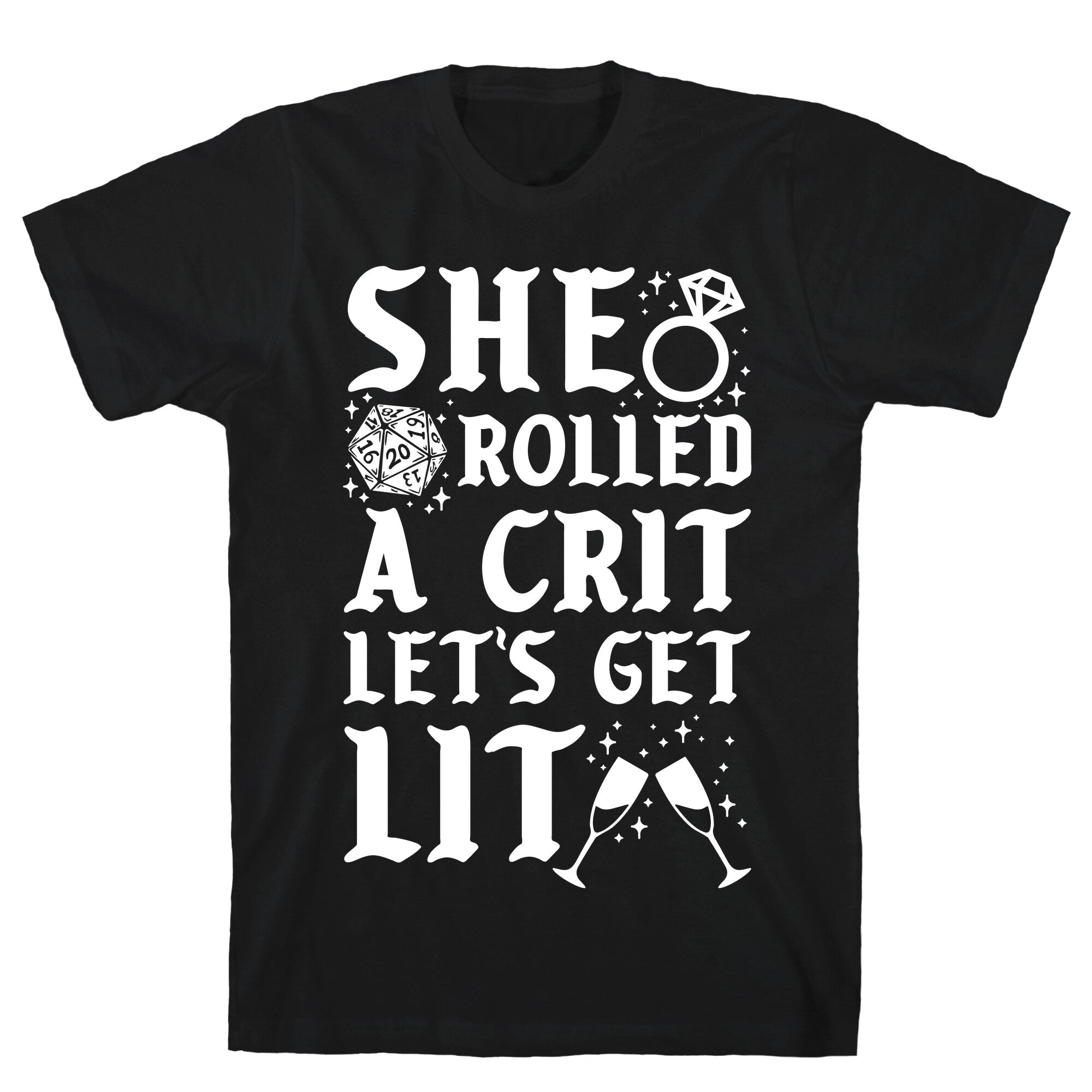 She Rolled a Crit Lets Get Lit Wedding T-Shirt